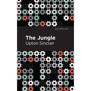The Jungle -- Upton Sinclair